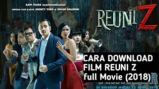 Cara Download Film Reuni Z ( 2018 ) WEB - DL Full Movie