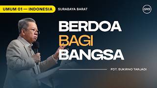 Berdoa Bagi Bangsa - Pdt. Sukirno Tarjadi (GMS Church)