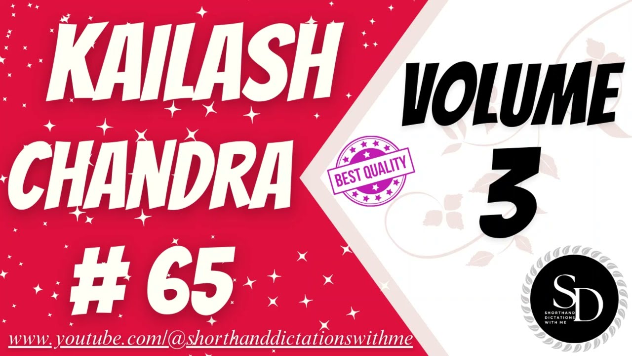 #65 | 110 WPM | KAILASH CHANDRA | VOLUME 3 | SHORTHAND DICTATIONS WITH ME |