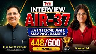 🏆 AIR 37 Aastha Goyal | CA Inter May 2026 Topper's Interview 🔥| 448/600 Marks