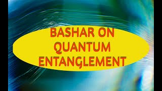 Bashar on where are the Akashic Records/Quantum entanglement