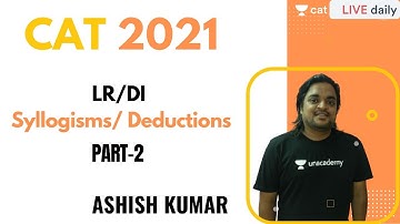 CAT 2021 | LRDI | Syllogisms/ Deductions - 2 l CAT 2021 | Ashish Kumar
