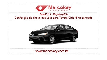 Zed FULL: Toyota (EU) - Confecção de chave canivete para Toyota Chip H na bancada
