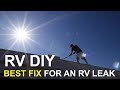 How To Fix RV LEAKS The Right Way!  Don't use the wrong products (RV Caulking Types)