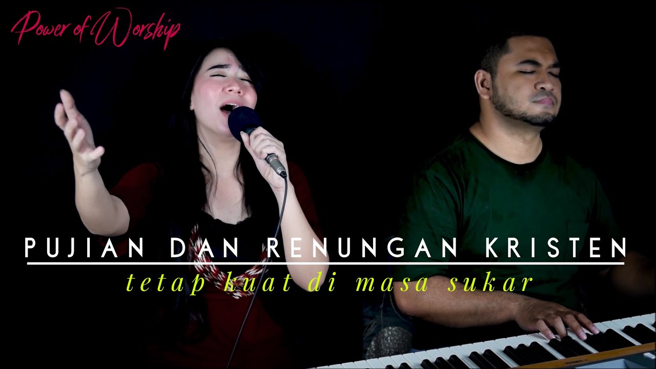 Tetap kuat di masa sukar - Renungan Harian Kristen dan Lagu Pujian Penyembahan