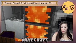 Forever Stranded Modpack~ Ep 13 Getting things Automated!!!  ~ Minecraft 1.10.2 Pack