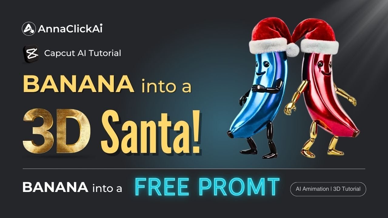 🤯 FREE PROMPT: Turn a BANANA into a 3D Santa! (CapCut AI Tutorial)