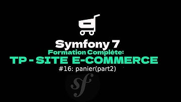 apprendre symfony 7 : part16 | TP - Site e-commerce. Afficher et et supprimer le panier