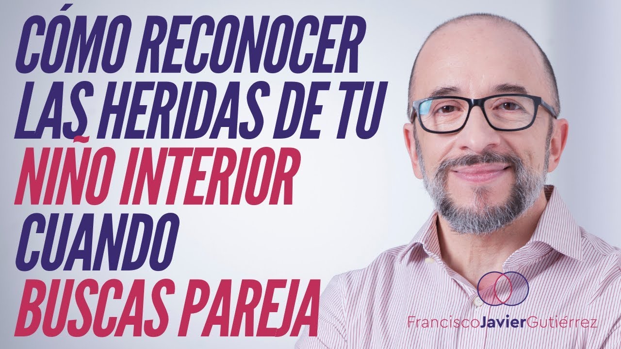 Cómo reconocer las heridas de tu niño interior cuando buscas pareja