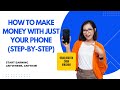 How To Make Money With Just Your Phone  (Step-by-Step Guide)