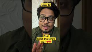 IT/AI Class 10 paper tomorrow! ❤️ Listen to this before exam!