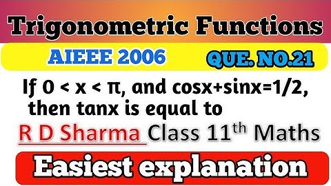 If x ∈ (0,π), cosx+sinx=1/2  then tanx is equals to