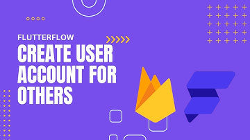FlutterFlow Tricks: Create User Accounts for Others