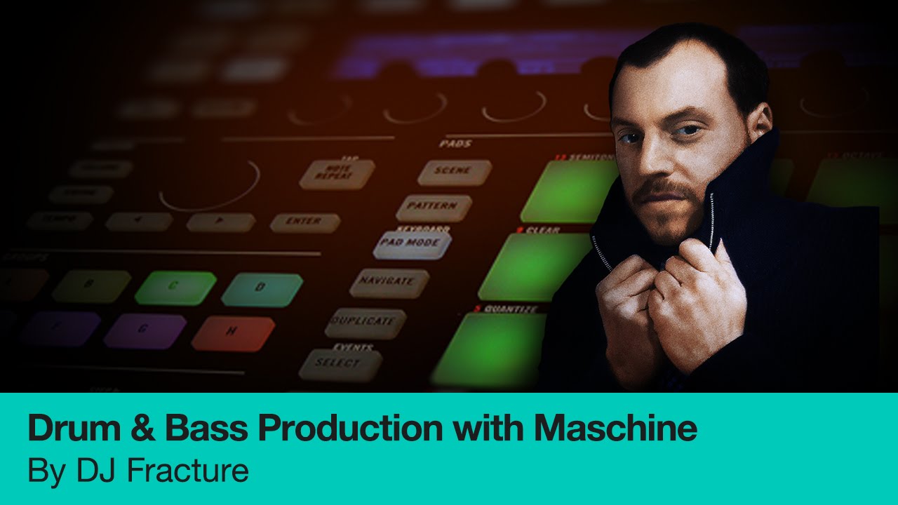 Producing Drum and Bass with Maschine Online Course by DJ Fracture