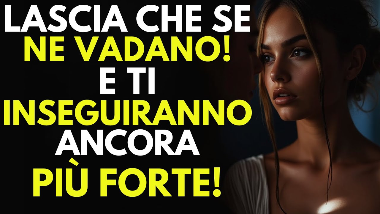 Lascia Andare, E Loro Ti Inseguiranno! Anche Se Sono Andati Avanti – Stoicismo
