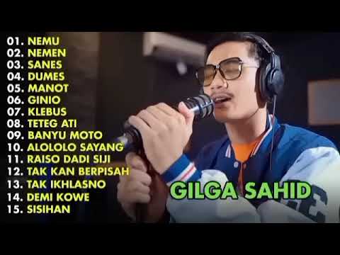 GILGA SAHID - NEMU - NEMEN FULL ALBUM TERBARU 2023 TANPA IKLAN