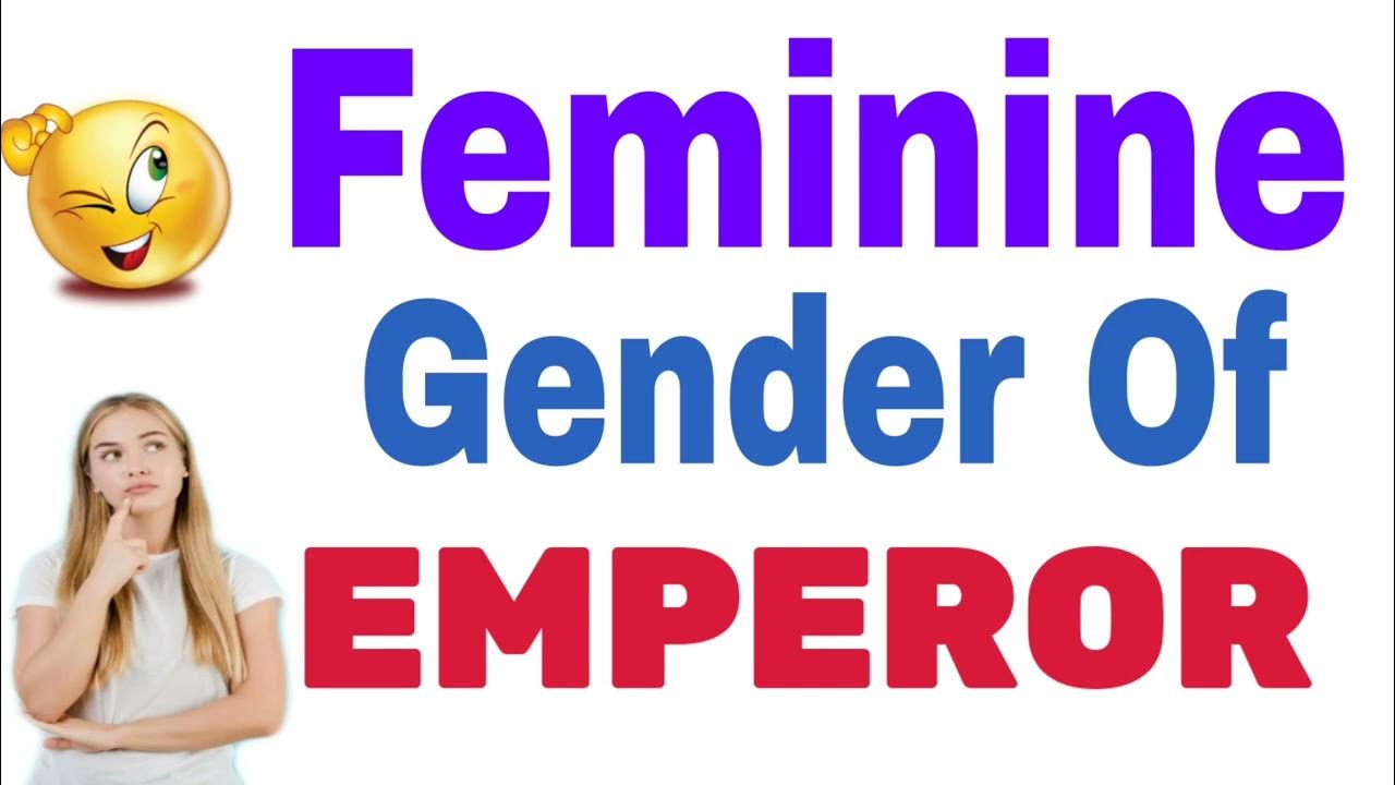 Emperor ka feminine gender Emperor feminine gender Emperor ka