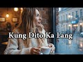 Kung Dito Ka Lang