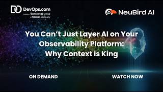 MP4   You Can’t Just Layer AI on Your Observability Platform Why Context is King