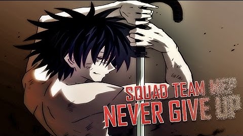 [Squad Team MEP] - NEVER GIVE UP