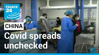 China COVID policy : Virus spreads unchecked, sparking global concerns • FRANCE 24 English