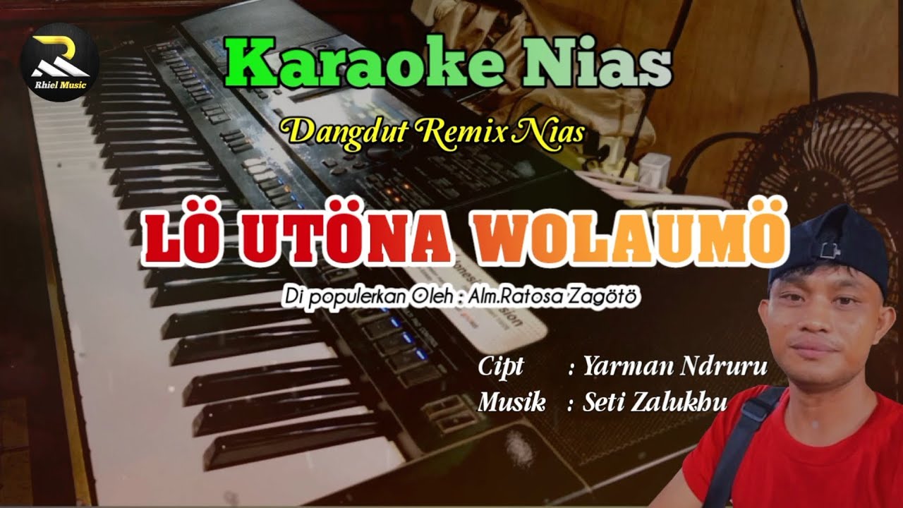 Karaoke Nias_Lo Utona Wolaumo || Alm.Ratosa Zagoto || Dangdut Nias