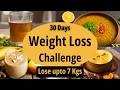 30 Days Weight Loss Challenge Lose 7 Kgs Full Day Indian Diet Plan In Hindi Let S Go Healthy 