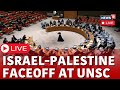 Israel-Palestine Fierce Face Off On Rafah Attack At UN Security Council | English News Live | N18L