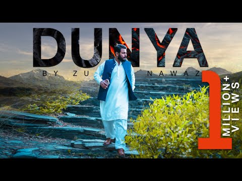 Zubair Nawaz Song 2022 | Dunya | Pashto new song 2022 | Official Video Song | Hd Music