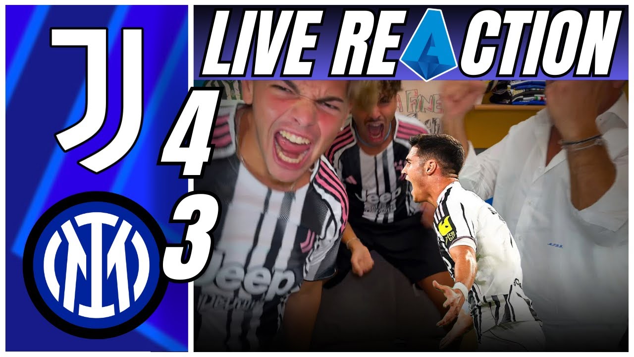 APOTEOSI!!! JUVENTUS - INTER 4-3 | LIVE REACTION TIFOSI JUVENTINI