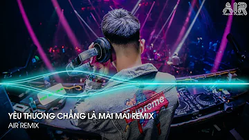 Yêu Thương Chẳng Là Mãi Mãi Remix - Chợp Mắt Đã Mất Em Rồi Làm Sao Có Thể Giữ Một Người Remix