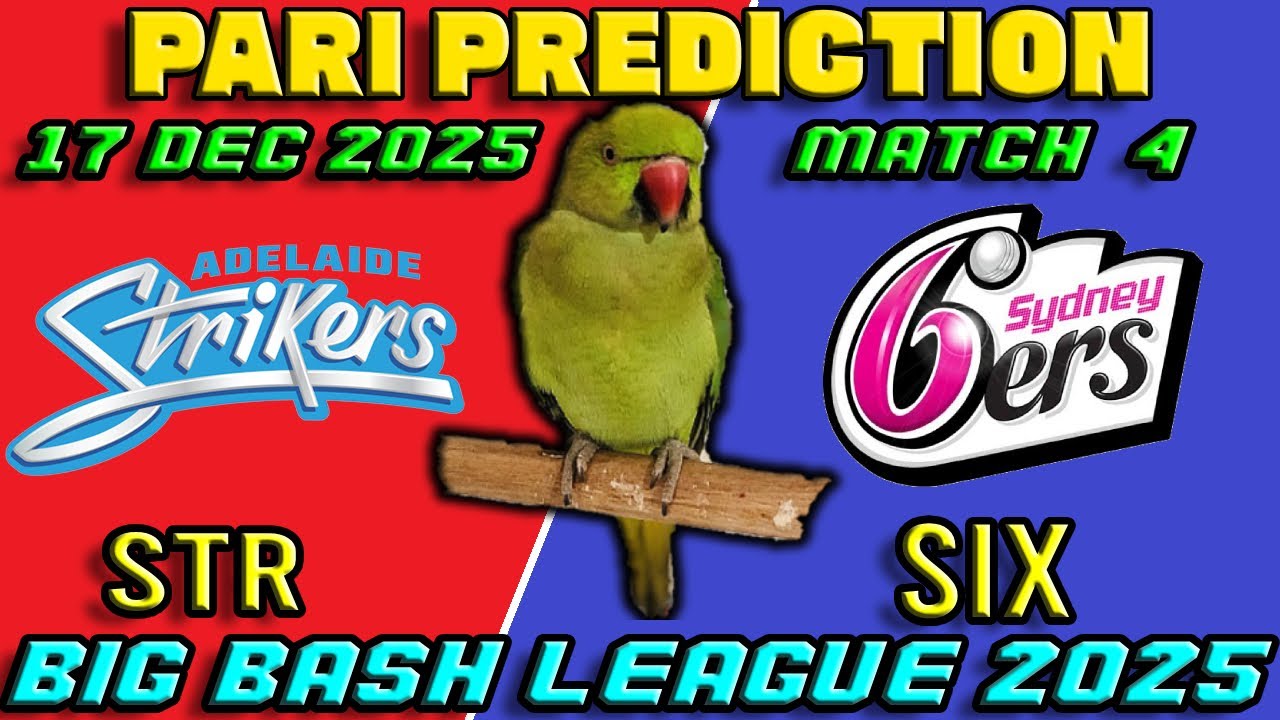 SYDNEY SIXERS vs ADELAIDE STRIKERS PREDICTION | BBL 2025 - MATCH 4 | PARI PREDICTION