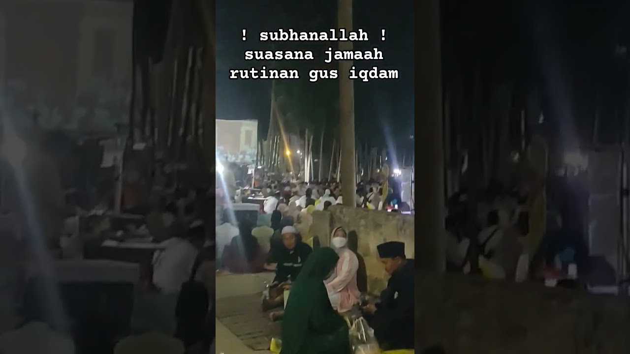 suasana rutinan gus iqdam sabilutaubah