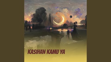 Kasihan Kamu Ya