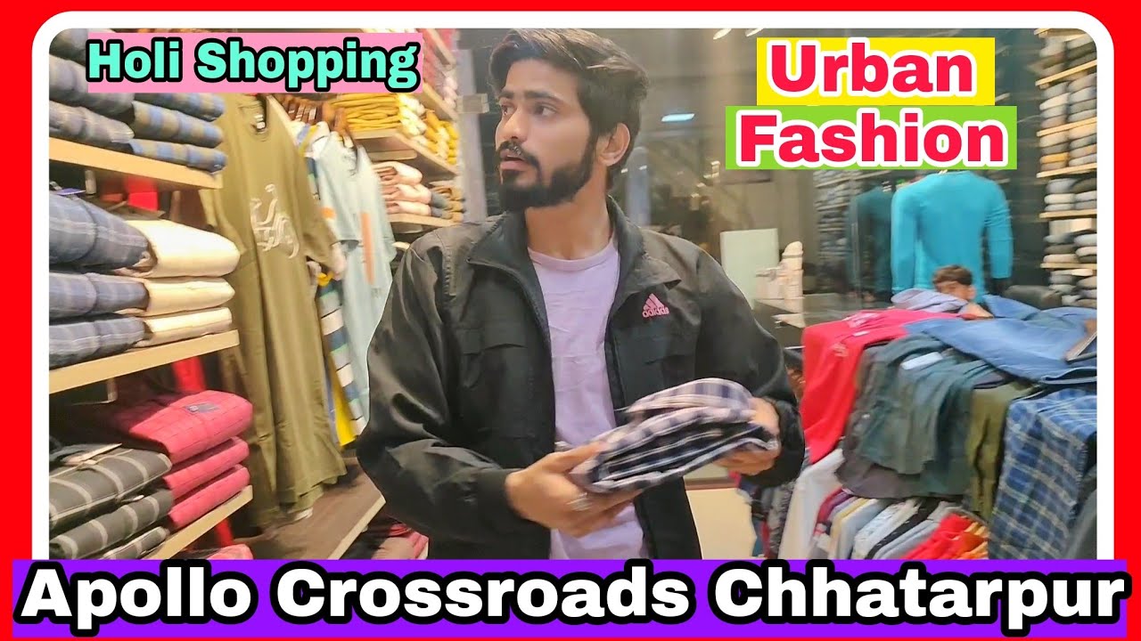 Urban Fashion Apollo Crossroads Chhatarpur Shopping Urban Fashion Showroom Chhatarpur Rohit Lakhera