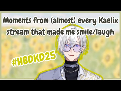 【#HBDKD25】 Kaelix Clip Compilation to make you smile/laugh