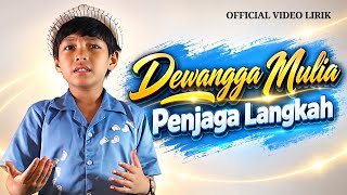 Dewangga Mulia – Penjaga Langkah (Video Lirik)