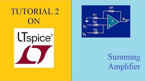 LTspice software: Simulating Summing amplifier