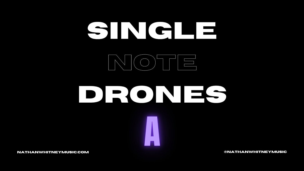 Single Note Drones - A - 10 Minutes