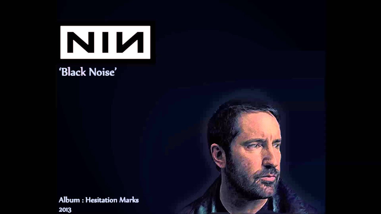 Nine Inch Nails, Black Noise. YouTube