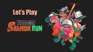Playing Splatoon 2 Salmon Run (feat. Bad Setup and Fans)