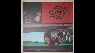 1974 - J. J.  Cale - I&#39;d like to love you baby