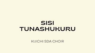 SISI TUNASHUKURU