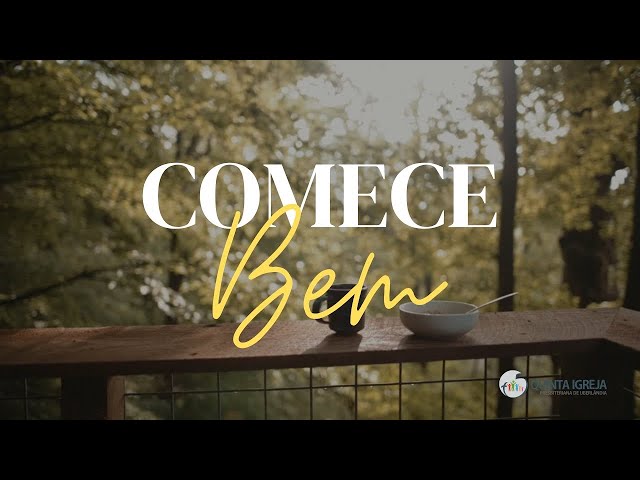 COMECE BEM - CREIA EM JESUS
