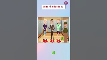 Ai là kẻ bắt cóc? Cmt đáp án bên dưới nhé! #đốvui #games #funny #quiz #satisfying #giaitri