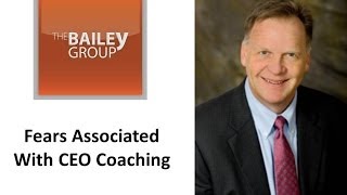 Fears Associated With CEO Coaching
