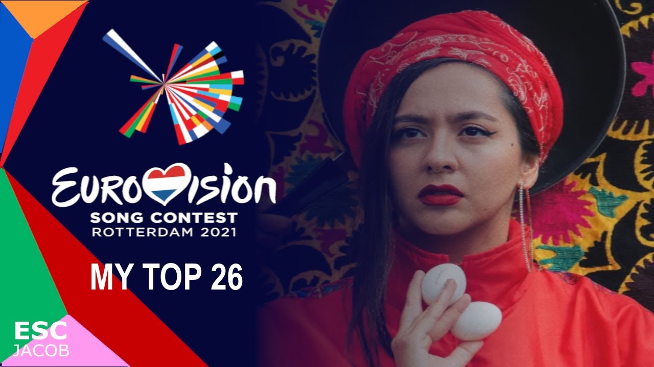 Eurovision 2021 : My TOP 26 Song (So Far)(08.03.2021) New: 🇷🇺