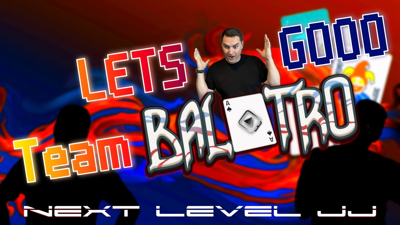 Thumbnail for LETS GOOO Team Balatro!