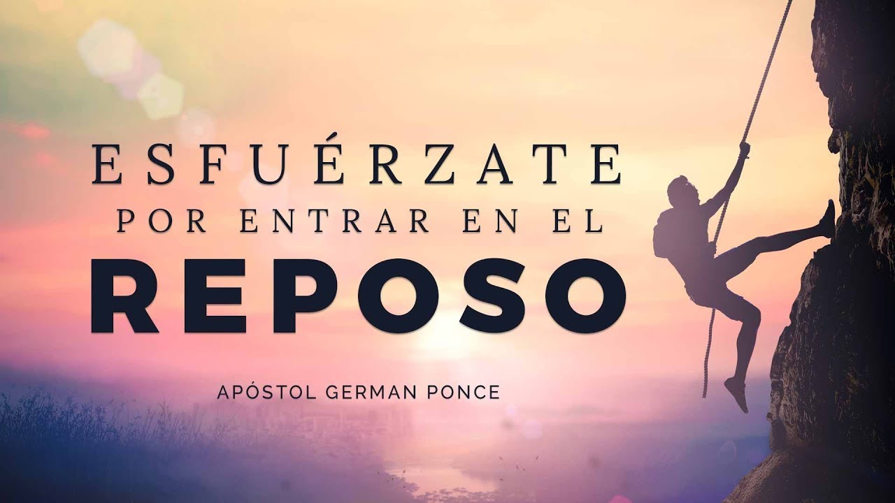 Apóstol German Ponce - Esfuérzate Por Entrar En El Reposo - Martes 02 de Enero 2018