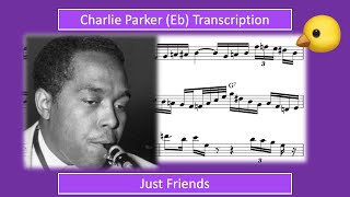 Video thumbnail of "Charlie Parker – Just Friends (Eb) Transcription"